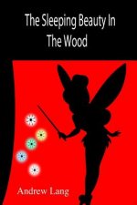The Sleeping Beauty In The Wood