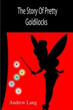 The Story Of Pretty Goldilocks