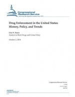 Drug Enforcement in the United States: History, Policy, and Trends