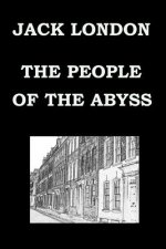 The People of the Abyss by Jack London