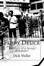 Fiddy Deuce: Portrait of a Street Drummer