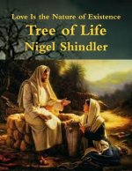 Tree of Life: Love Is the Nature of Existence