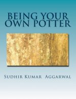 Being Your Own Potter: A Guide to Living with Maturity