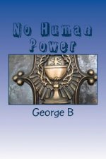 No Human Power: Relieving Our Alcoholism