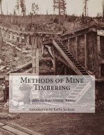 Methods of Mine Timbering