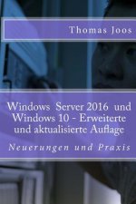 Windows 10 Server und Windows 10: Neuerungen und Praxis