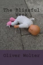 The Blissful Week: psychological thriller