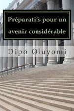 Préparatifs pour un avenir considérable