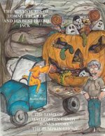 The Adventures Of Tommy Trucker And His Best Friend Jack: The Load Of Halloween Candy With Bonus Story The Pumpkin Ghost