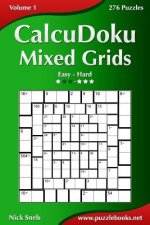 CalcuDoku Mixed Grids - Easy to Hard - Volume 1 - 276 Puzzles