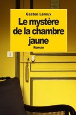 Le myst?re de la chambre jaune