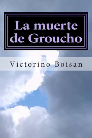 La muerte de Groucho: El cielo no puede esperar