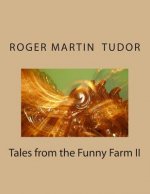 Tales from the Funny Farm II
