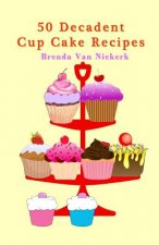 50 Decadent Cup Cake Recipes
