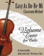 Easy As Do - Re - Mi: Cello Book Two