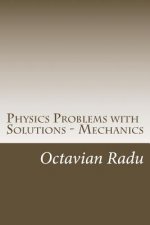 Physics Problems with Solutions - Mechanics: For Olympiads and Contests
