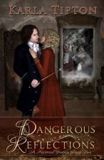 Dangerous Reflections: A Historical Fantasy through Time