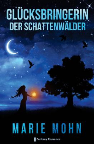 Gluecksbringerin der Schattenwaelder: Fantasy Romance