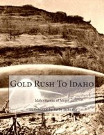 Gold Rush To Idaho