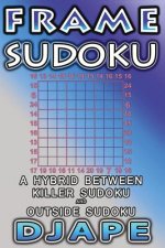 Frame Sudoku: A hybrid between Killer Sudoku and Outside Sudoku