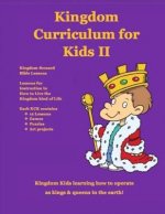 Kingdom Curriculum for Kids. Vol.2: Kingdom Kids Learning How to Operate as Kings and Priest in the Earth