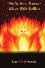 Wolfie Star-Runner Plays with Hellfire