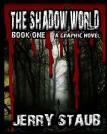 The Shadow World: Book One