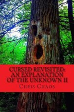 Cursed Revisited: An Explanation of the Unknown II