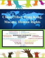 China (Tibet, Hong Kong, Macau): Human Rights