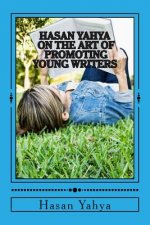 Hasan Yahya on the Art of Promoting Young Writers