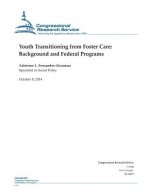 Youth Transitioning from Foster Care: Background and Federal Programs