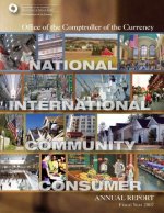 Office of the Comptroller of the Currency: Annual Report Fiscal Year 2007
