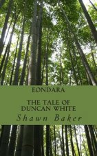 Eondara: The Tale Of Duncan White