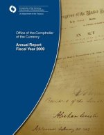 Office of the Comptroller of the Currency: Annual Report Fiscal Year 2009