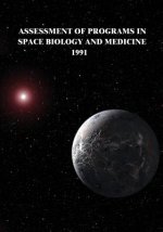Assessment of Programs in Space Biology and Medicine, 1991