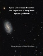 Space Life Sciences Research: The Importance of Long-Term Space Experiments
