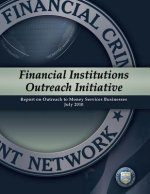 Financial Institutions Outreach Initiative: Report on Outreach to Money Services Businesses July 2010