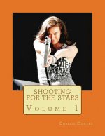 Shooting For The Stars: Volume 1