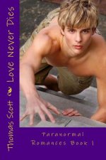 Love Never Dies: Paranormal Romances Book 1
