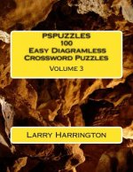 PSPUZZLES 100 Easy Diagramless Crossword Puzzles Volume 3