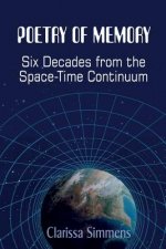 Poetry of Memory: Six Decades From The Space-Time Continuum