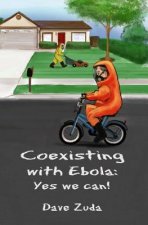 Coexisting with Ebola: Yes we can!