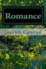 Romance: (Joseph Conrad Classics Collection)