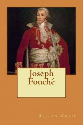 Joseph Fouche (M Stefan Zweig)(Brožovaná)