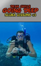 Scuba Lessons 3: Going Deep