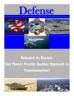 Defended by Reason: Can Theory Provide Another Approach to Transformation?