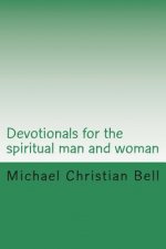 Devotionals for the spiritual man and woman