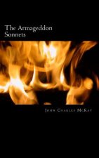 The Armageddon Sonnets: & other poems