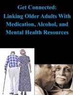 Get Connected: Linking Older Adults With Medication, Alcohol, and Mental Health Resources