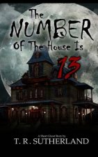 The Number of the House is 13: A Short Ghost Story